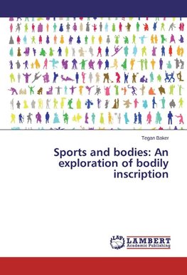 Sports and bodies: An exploration of bodily inscription