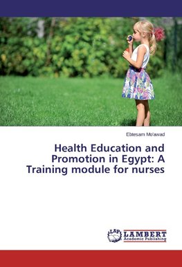 Health Education and Promotion in Egypt: A Training module for nurses