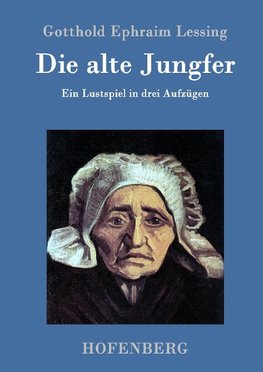 Die alte Jungfer