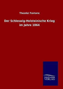 Der Schleswig-Holsteinische Krieg im Jahre 1864