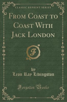 Livingston, L: From Coast to Coast With Jack London (Classic