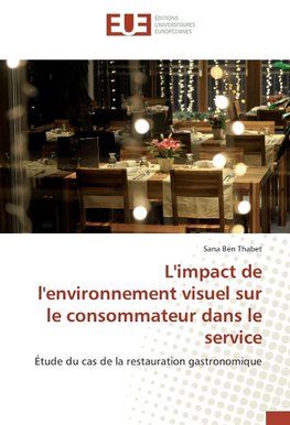 L'impact de l'environnement visuel sur le consommateur dans le service