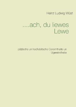 ....ach, du liewes Lewe