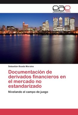 Documentación de derivados financieros en el mercado no estandarizado