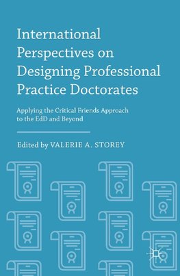 International Perspectives on Designing Professional Practice Doctorates