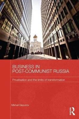 Glazunov, M: Business in Post-Communist Russia