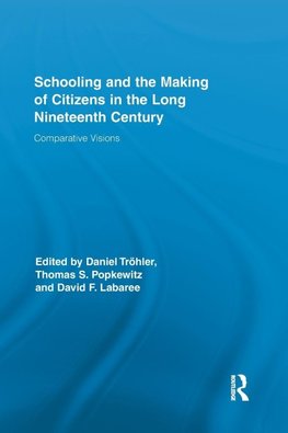 Tröhler, D: Schooling and the Making of Citizens in the Long