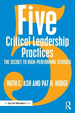 Ash, R: Five Critical Leadership Practices