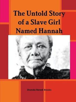 The Untold Story of a Slave Girl Named Hannah