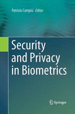 Security and Privacy in Biometrics