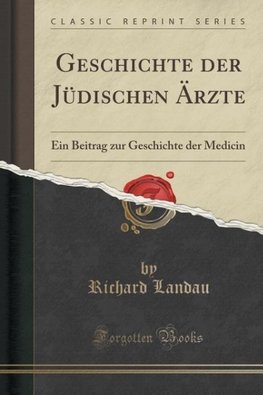 Landau, R: Geschichte der Jüdischen Ärzte