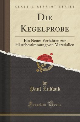 Ludwik, P: Kegelprobe