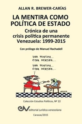 LA MENTIRA COMO POLÍTICA DE ESTADO. Crónica de una crisis política permanente