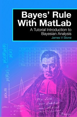 Stone, J: Bayes' Rule with MatLab