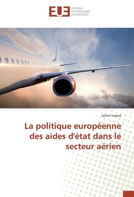 La politique européenne des aides d'état dans le secteur aérien