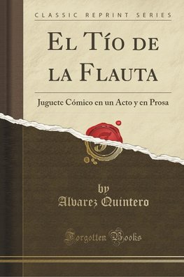 Quintero, A: Tío de la Flauta