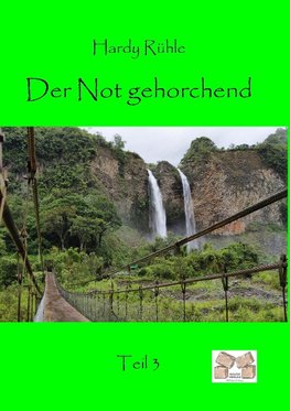 Der Not gehorchend - Teil 3