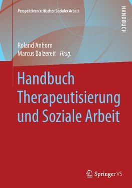 Handbuch Therapeutisierung und Soziale Arbeit