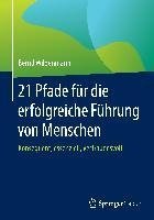 21 Pfade für die erfolgreiche Führung von Menschen