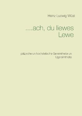 ....ach, du liewes Lewe