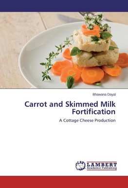 Carrot and Skimmed Milk Fortification