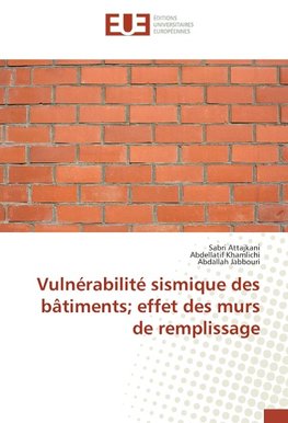 Vulnérabilité sismique des bâtiments; effet des murs de remplissage