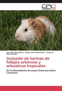 Inclusión de harinas de follajes arbóreos y arbustivos tropicales