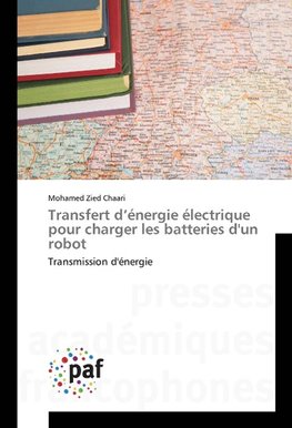 Transfert d'énergie électrique pour charger les batteries d'un robot