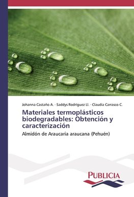 Materiales termoplásticos biodegradables: Obtención y caracterización