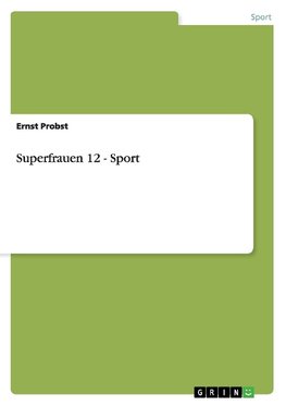 Superfrauen 12 - Sport