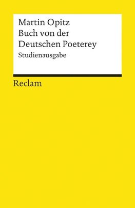 Buch von der Deutschen Poeterey (1624). Studienausgabe