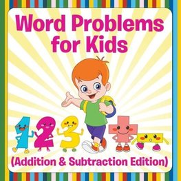 Word Problems for Kids (Addition & Subtraction Edition)