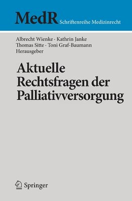 Aktuelle Rechtsfragen der Palliativmedizin