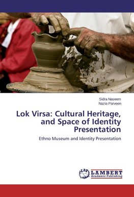 Lok Virsa: Cultural Heritage, and Space of Identity Presentation