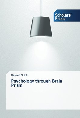 Psychology through Brain Prism