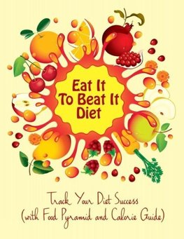 Eat It To Beat It Diet