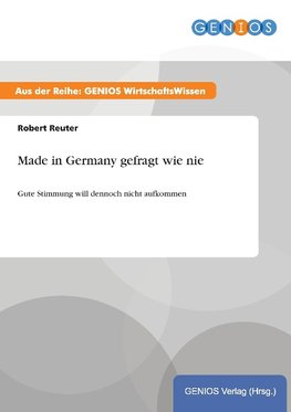 Made in Germany gefragt wie nie