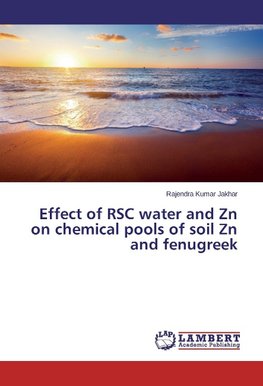 Effect of RSC water and Zn on chemical pools of soil Zn and fenugreek