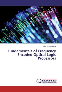 Fundamentals of Frequency Encoded Optical Logic Processors