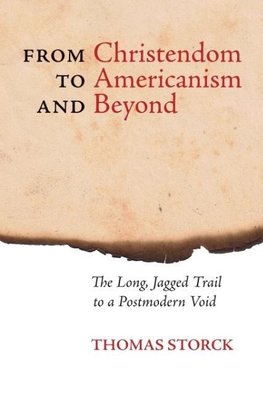 From Christendom to Americanism and Beyond