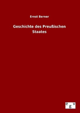 Geschichte des Preußischen Staates