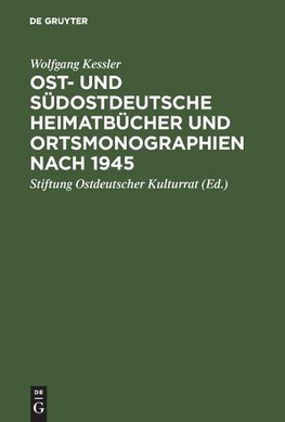 Ost- und südostdeutsche Heimatbücher und Ortsmonographien nach 1945