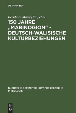 150 Jahre "Mabinogion" - deutsch-walisische Kulturbeziehungen