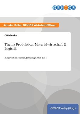 Thema Produktion, Materialwirtschaft & Logistik