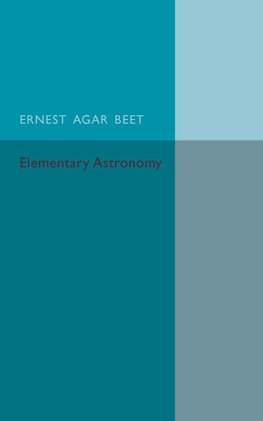 A Text Book of Elementary Astronomy