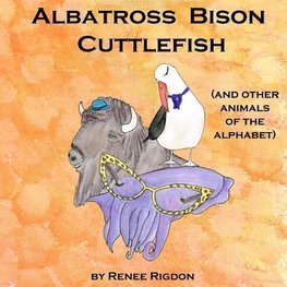 Albatross, Bison, Cuttlefish (and other animals of the alphabet)