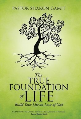 The True Foundation of Life