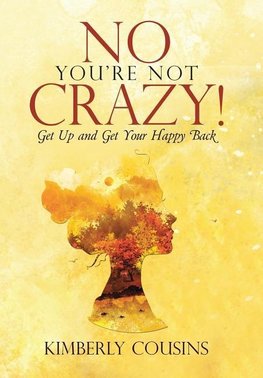 No, You're Not Crazy!