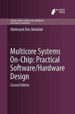 Multicore Systems On-Chip: Practical Software/Hardware Design