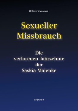 Sexueller Missbrauch - Die verlorenen Jahrzehnte der Saskia Malenke